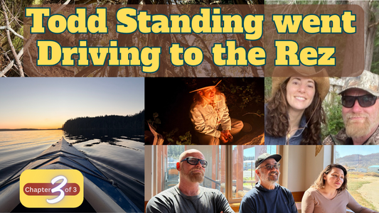 The Week Todd Standing Drove to the Rez - Chapter Three