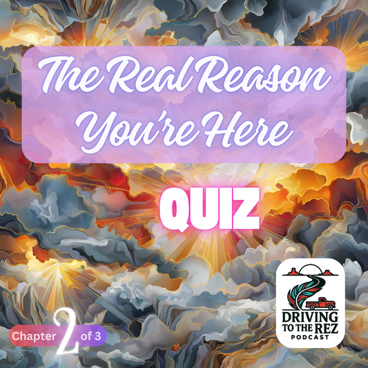 The Real Reason You’re Here (A Short Quiz) - Week Two